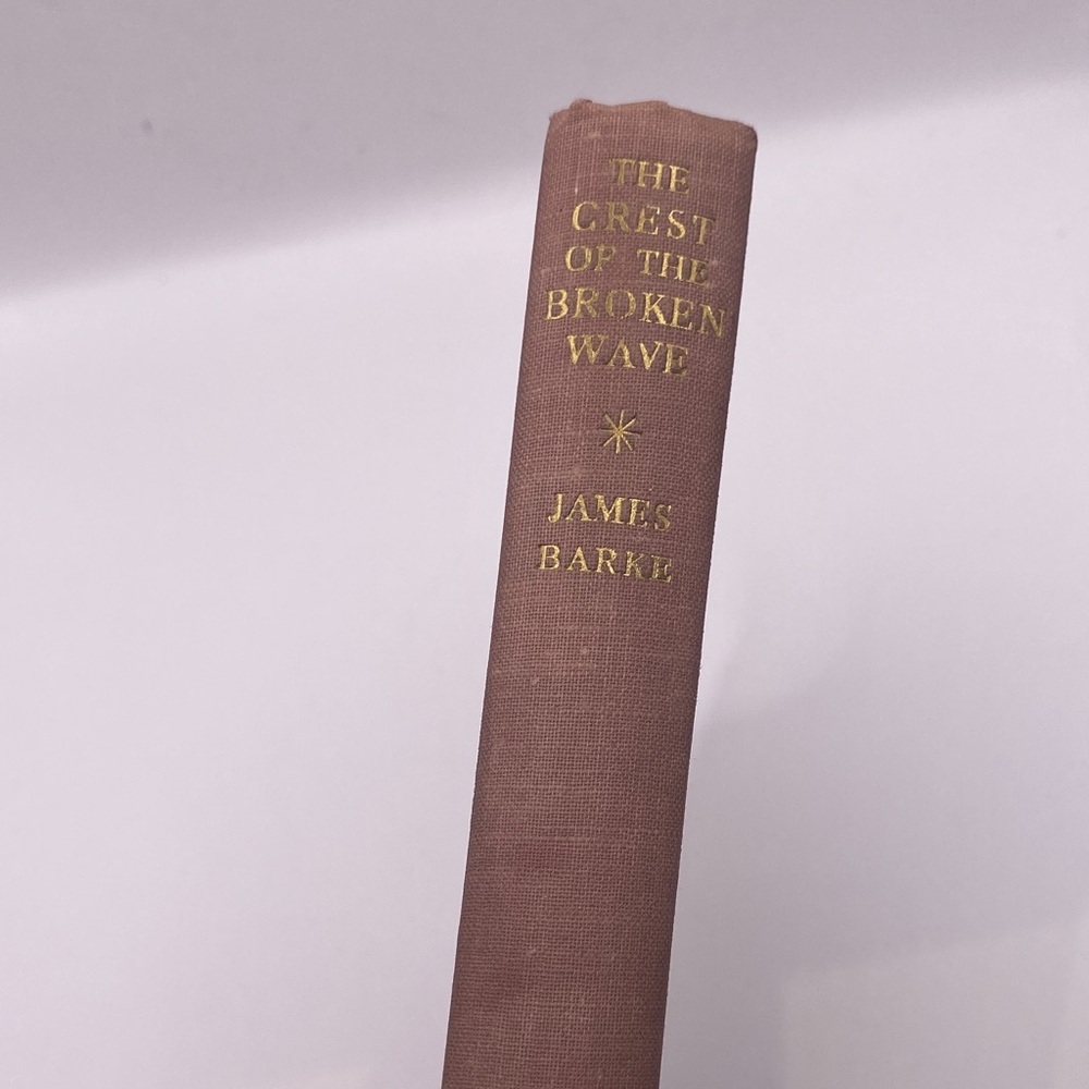 The Crest of the Broken Wave by James Barke Vintage 1953 Hardcover Book Burns